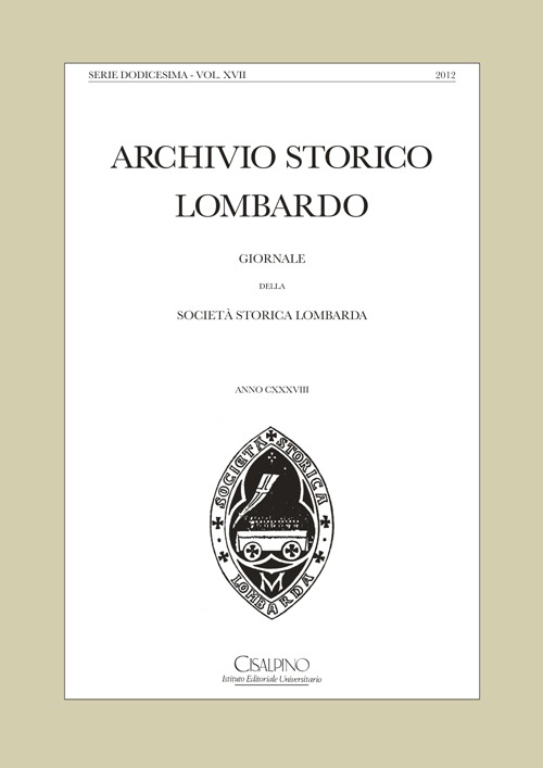 Archivio storico lombardo. Giornale della Società storica lombarda (2012). Vol. 17