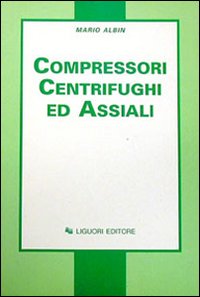 Compressori centrifughi ed assiali