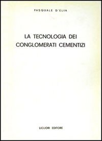 La tecnologia dei conglomerati cementizi