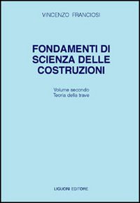 Fondamenti di scienza delle costruzioni. Vol. 2