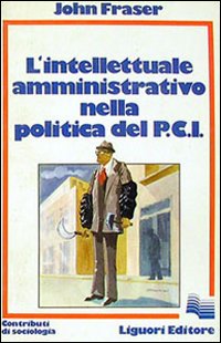 L'intellettuale amministrativo nella politica del PCI