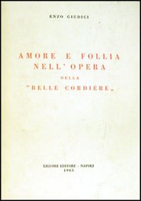 Amore e follia nell'opera della «Belle cordière»