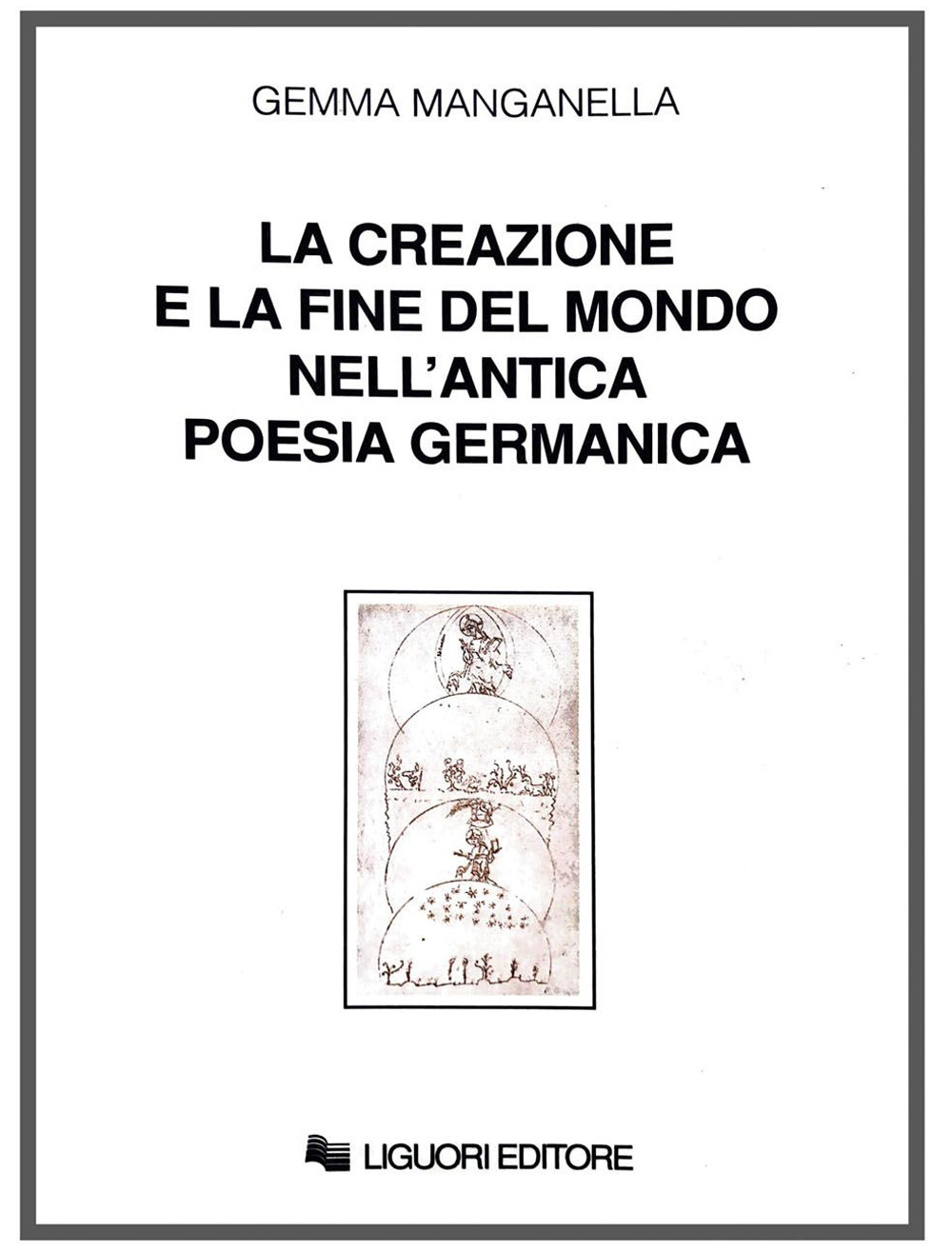 La creazione e la fine del mondo nell'antica poesia germanica