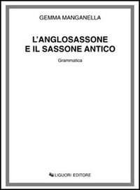 L'anglosassone e il sassone antico. Grammatica