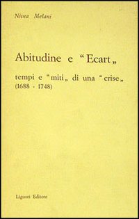 Abitudine e «Écart». Tempi e «Miti» di una «Crise»