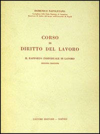 Corso di diritto del lavoro. Il rapporto individuale di lavoro