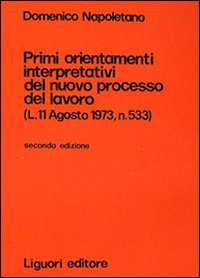 Primi orientamenti interpretativi del nuovo processo di lavoro