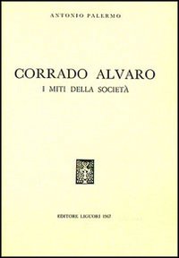 Corrado Alvaro. I miti della società