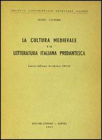 La cultura medioevale e la letteratura italiana predantesca