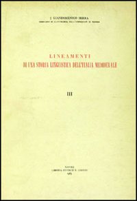 Lineamenti di una storia linguistica dell'Italia medioevale. Vol. 3