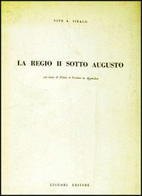 La regio II sotto Augusto. Con testo di Plinio il Vecchio in appendice