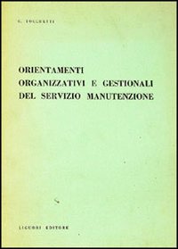 Orientamenti organizzativi e gestionali del servizio manutenzione