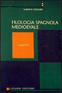 Manuale di filologia spagnola medievale. Vol. 1: Linguistica