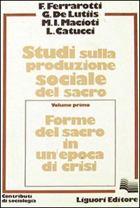 Studi sulla produzione sociale del sacro. Vol. 1