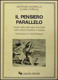 Il pensiero parallelo. Analisi dello stereotipo femminile nella cultura filosofica e utopica