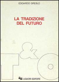 La tradizione del futuro