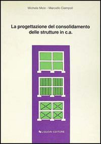 progettazione del consolidamento delle strutture in cemento armato