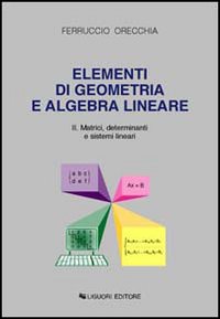 Elementi di geometria e algebra lineare. Vol. 2: Matrici, determinanti e sistemi lineari