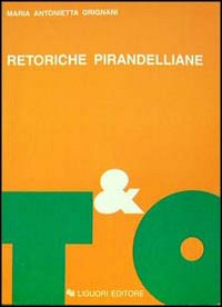 Retoriche pirandelliane