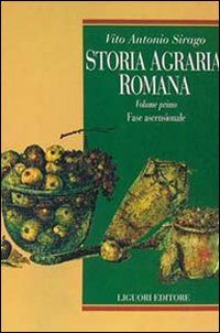 Storia agraria romana. Vol. 1: Fase ascensionale