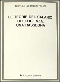 Le teorie del salario di efficienza: una rassegna