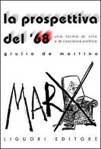 La prospettiva del '68. Una forma di vita e di coscienza politica