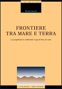 Frontiere tra mare e terra. La progettazione ambientale lungo la linea di costa