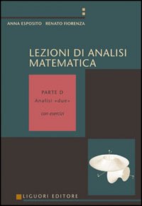 Lezioni di analisi matematica. Con esercizi. Volume D: Analisi due