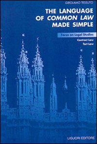 The language of common law made simple. Focus on legal studies, contract law, tort law
