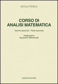 Corso di analisi matematica. Vol. 2/2: Integrazione equazioni differenziali