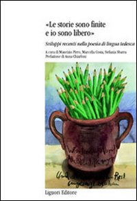 Le storie sono finite e io sono libero. Sviluppi recenti nella poesia di lingua tedesca