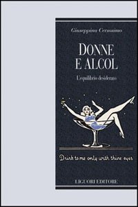 Donne e alcol. L'equilibrio desiderato