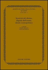 Storicità del diritto, dignità dell'uomo, ideale cosmopolitico. Atti della giornata di studi in memoria di Giuliano Marini (Pisa, 3 febbraio 2006)