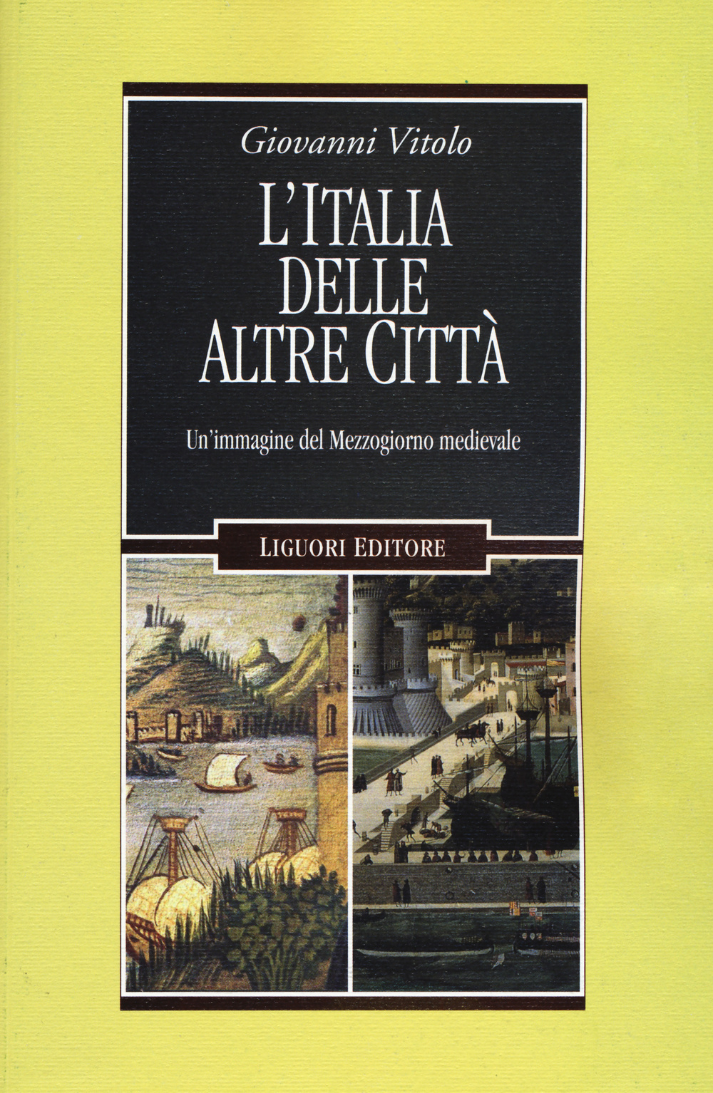 L'Italia delle altre città. Un'immagine del Mezzogiorno medievale