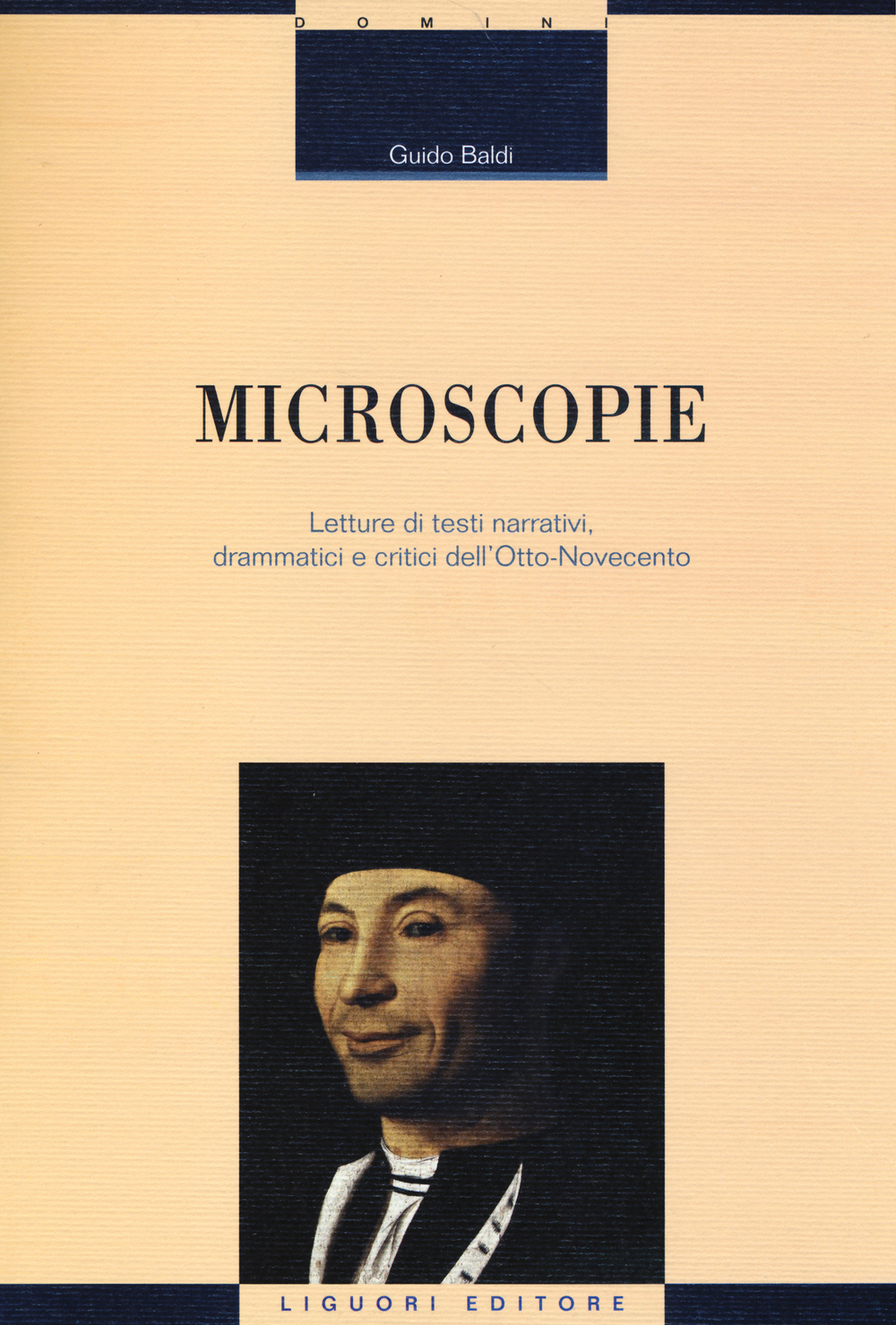 Microscopie. Letture di testi narrativi, drammatici e critici dell'Otto-Novecento