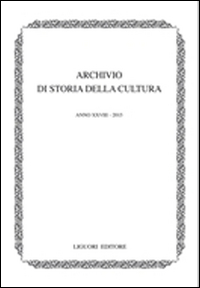 Archivio di storia della cultura (2015). Vol. 28