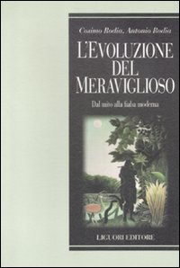 L'evoluzione del meraviglioso. Dal mito alla fiaba moderna