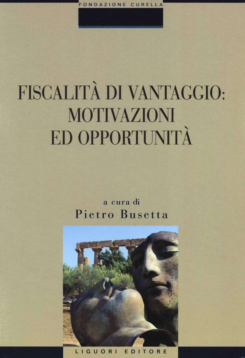 Fiscalità di vantaggio: motivazioni ed opportunità