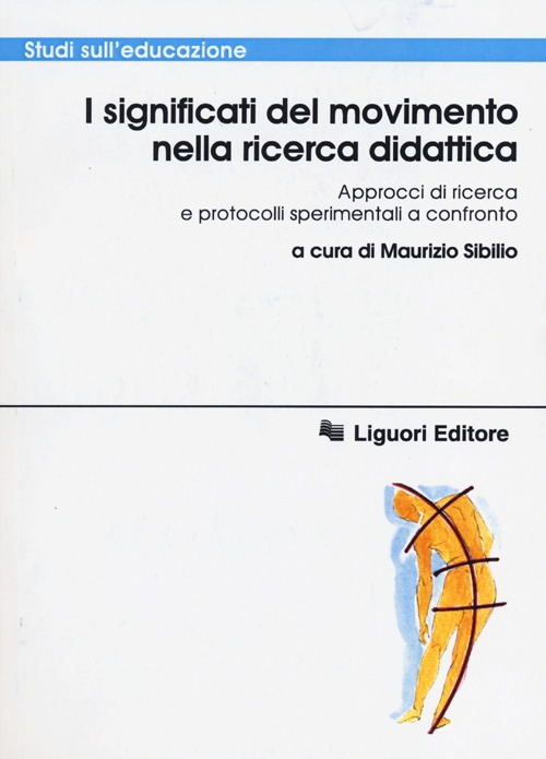 I significati del movimento nella ricerca didattica. Approcci di ricerca e protocolli sperimentali a confronto
