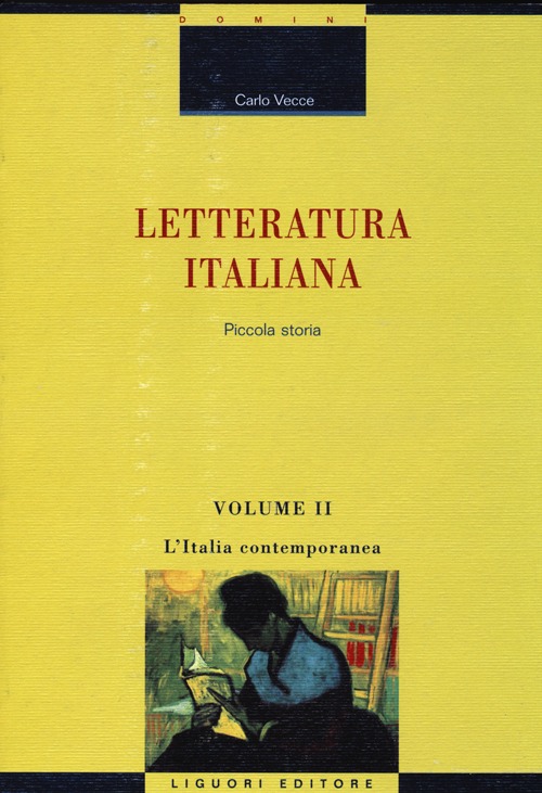 Letteratura italiana. Piccola storia. Vol. 2: L'Italia contemporanea