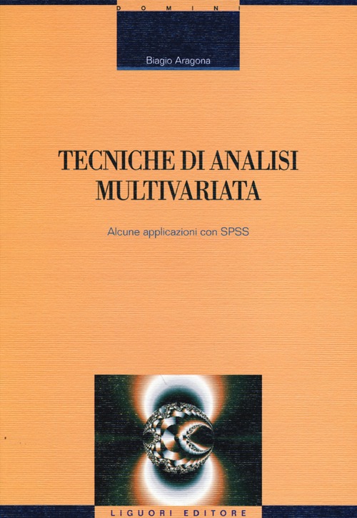 Tecniche di analisi multivariata. Alcune applicazioni con SPSS