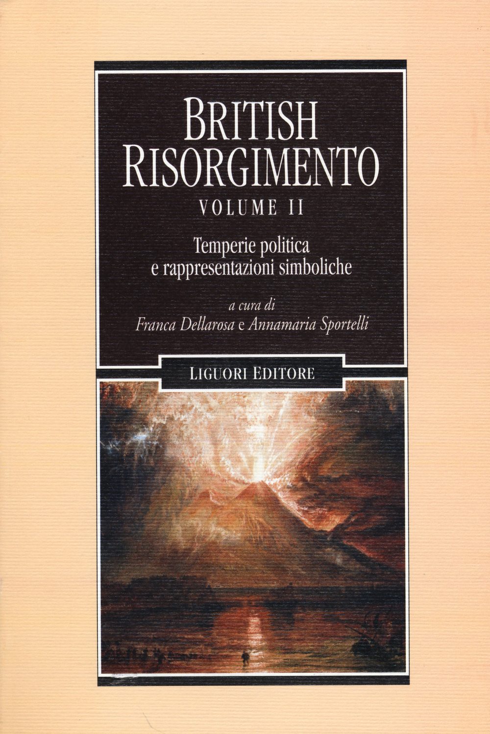 British Risorgimento. Vol. 2: Temperie politica e rappresentazioni simboliche