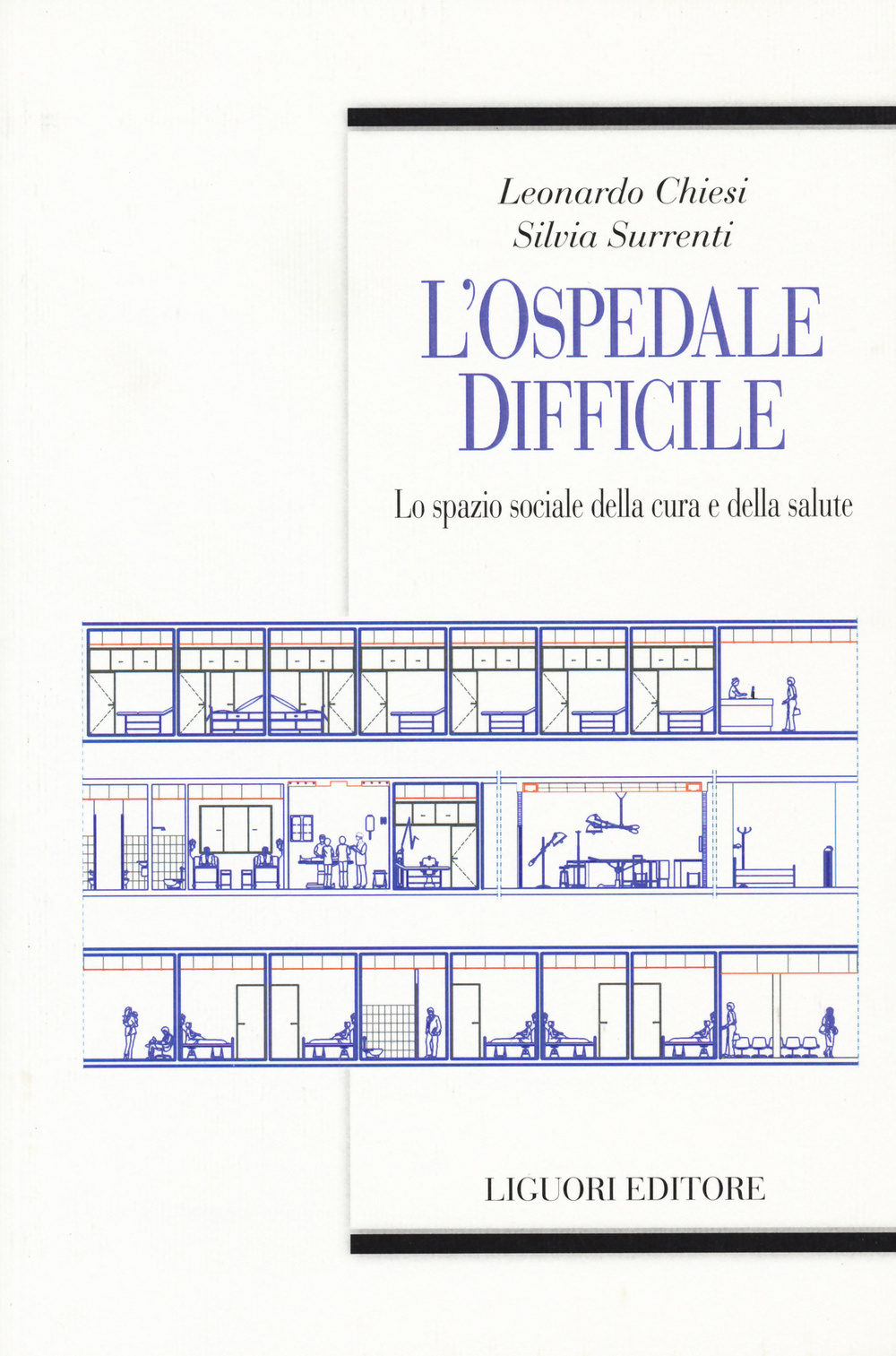 L'ospedale difficile. Lo spazio sociale della cura e della salute