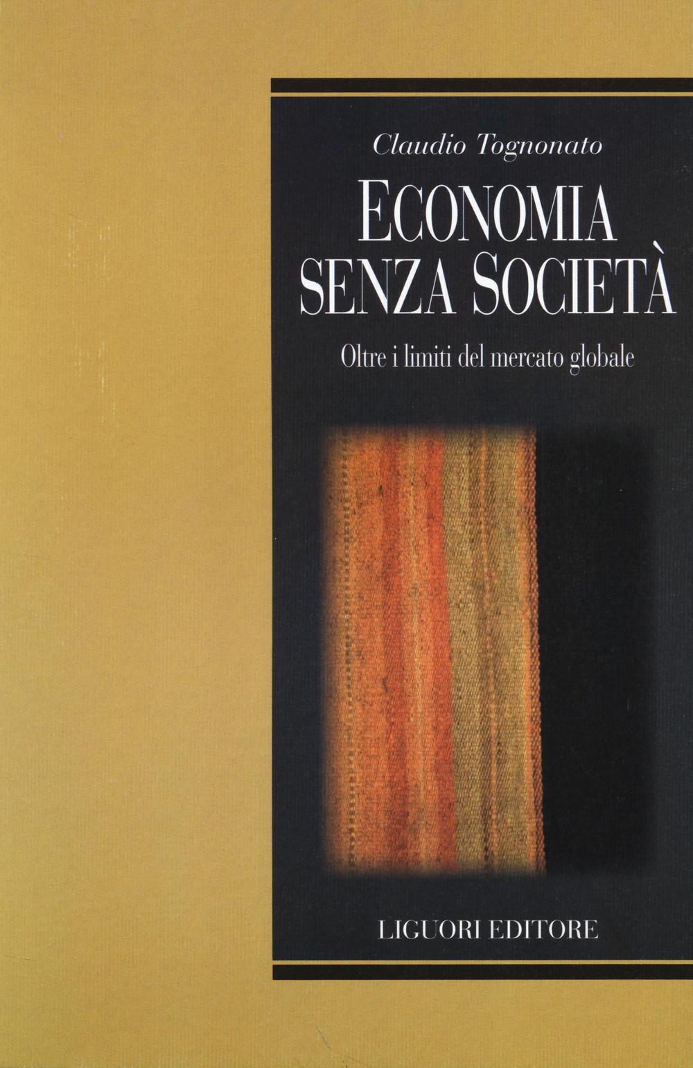 Economia senza società. Oltre i limiti del mercato globale