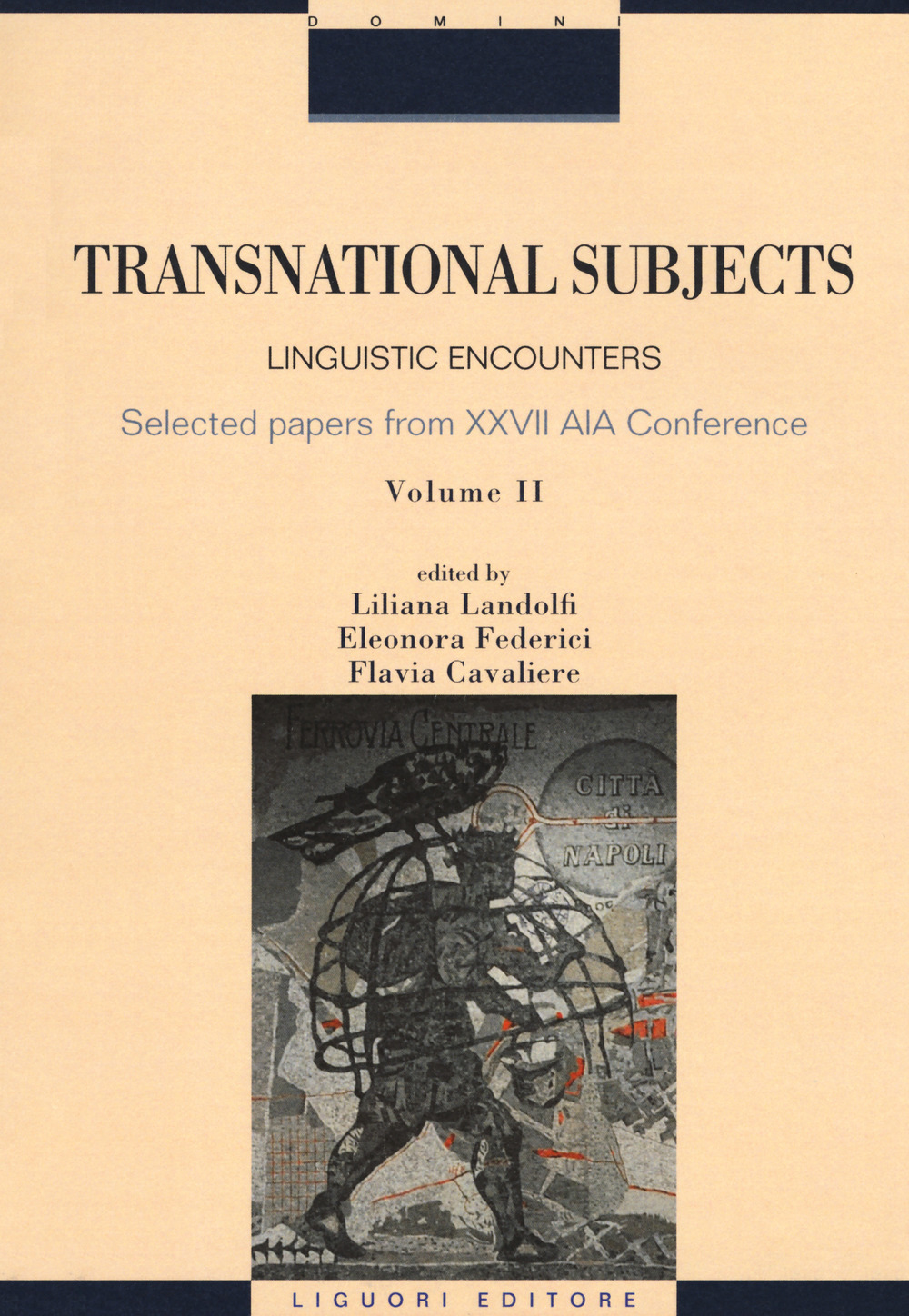 Transnational subjects. Selected papers from XXVII AIA Conference. Vol. 2: Linguistic encounters