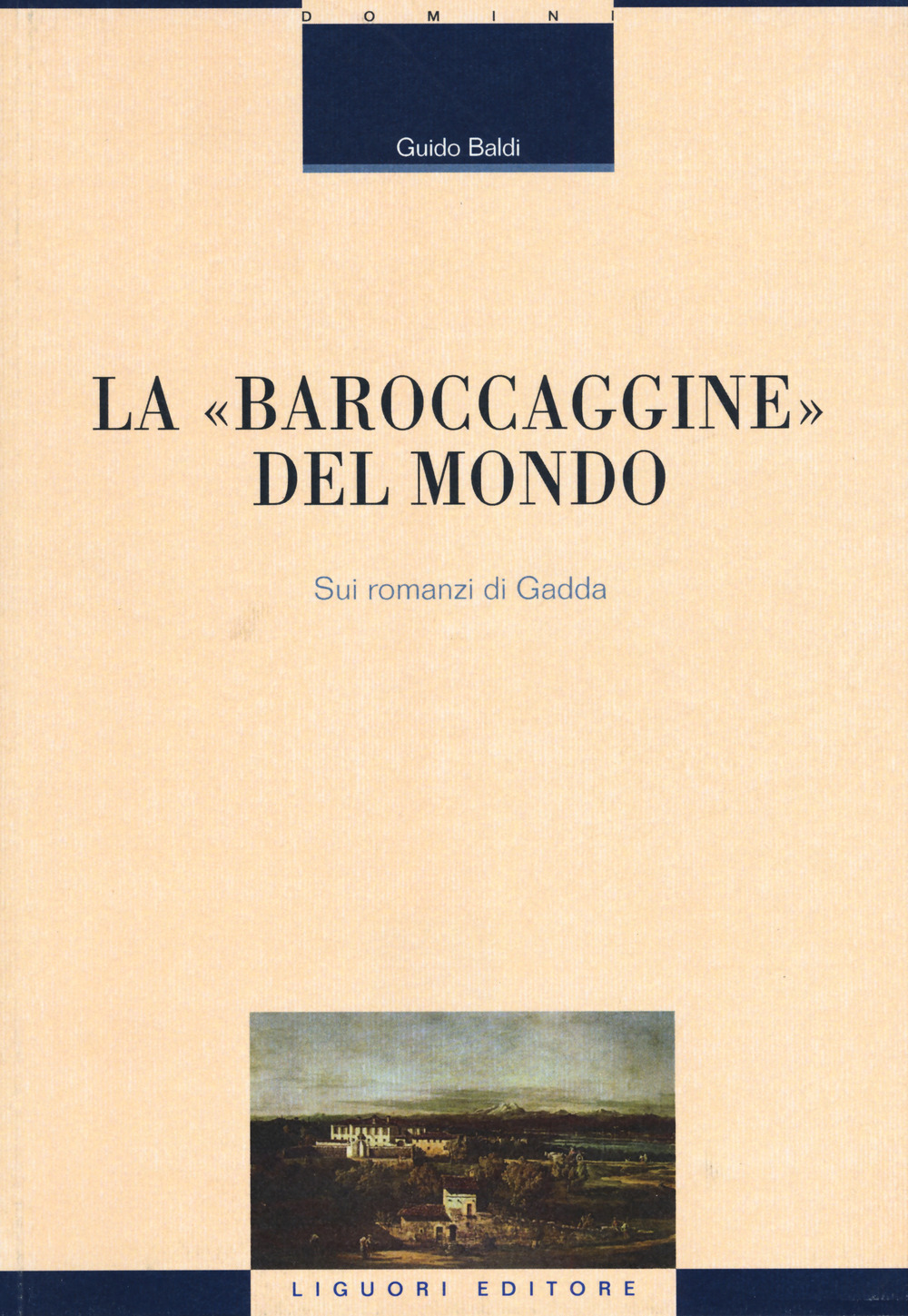 La «baroccaggine» del mondo. Sui romanzi di Gadda