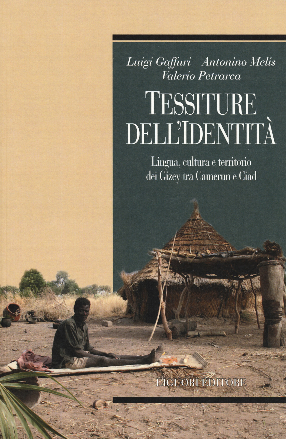 Tessiture dell'identità. Lingua, cultura e territorio dei Gizey tra Camerun e Ciad