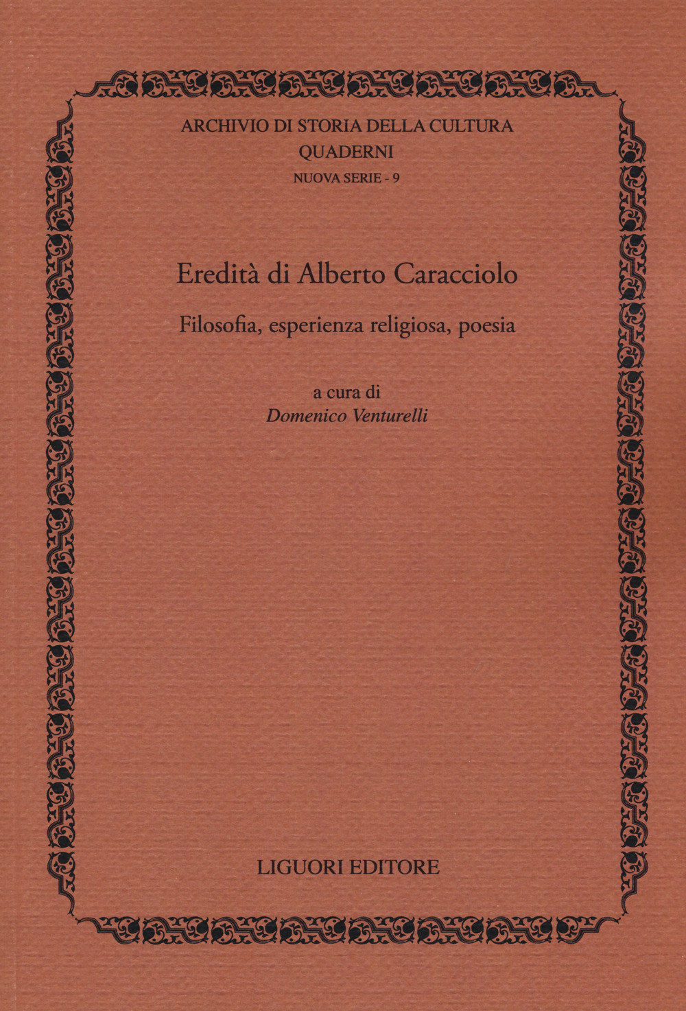 Eredità di Alberto Caracciolo. Filosofia, esperienza religiosa, poesia