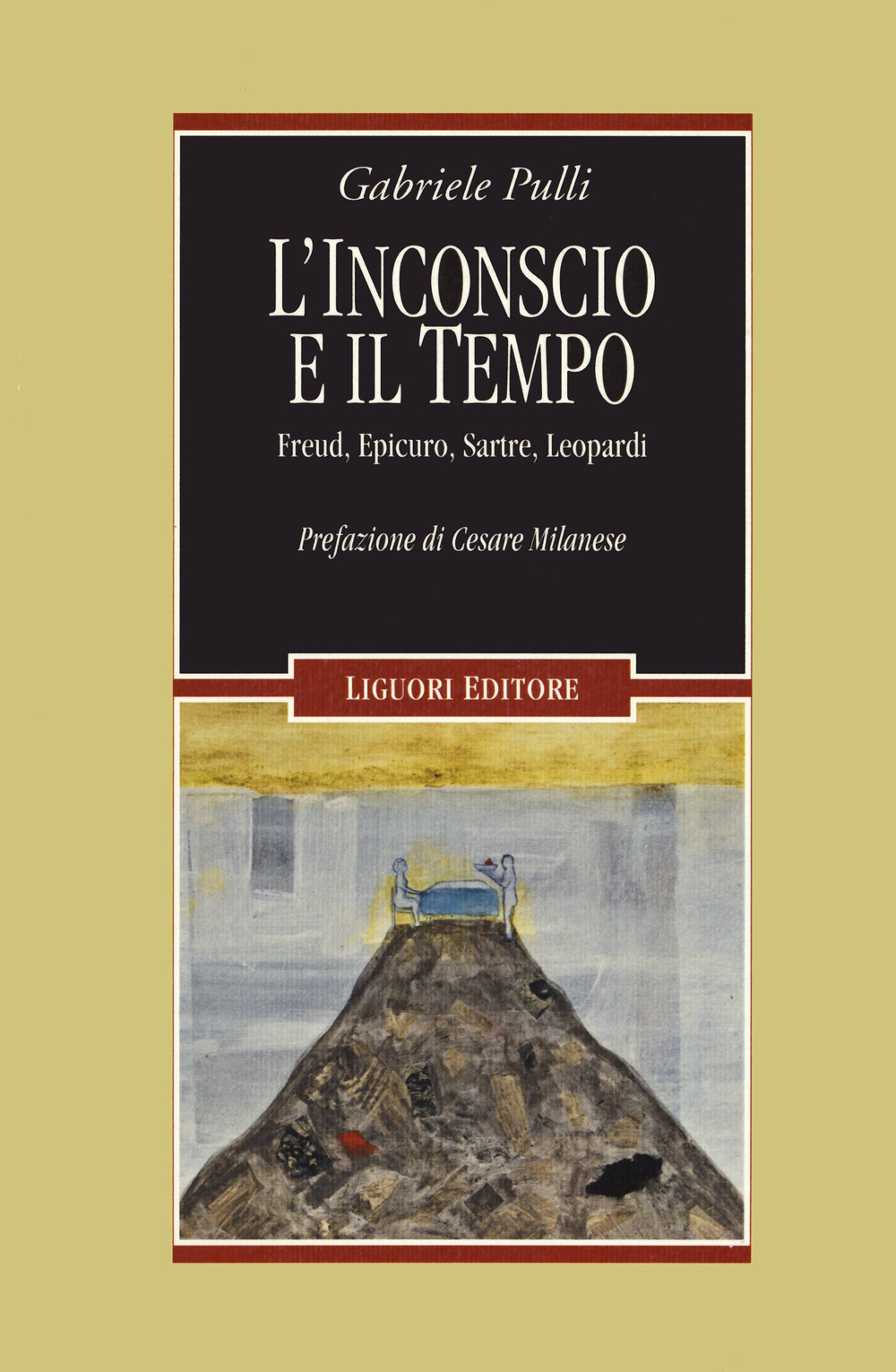 L'inconscio e il tempo. Freud, Epicuro, Sartre, Leopardi