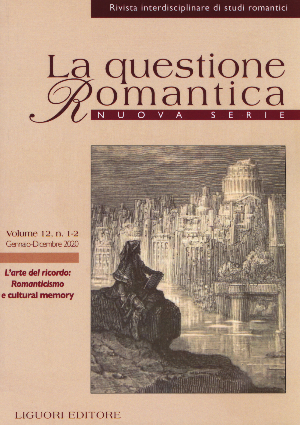 La questione romantica. Rivista interdisciplinare di studi romantici. Nuova serie (2020). Vol. 12: L' arte del ricordo: Romanticismo e cultural memory